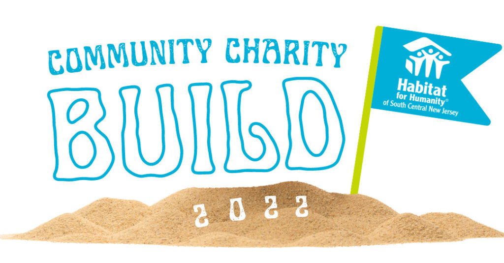 Annual Charity Build! Habitat for Humanity of South Central New Jersey